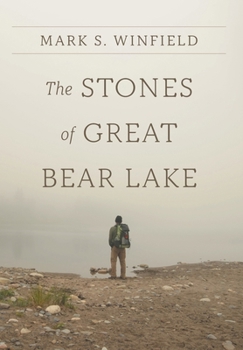 The Stones of Great Bear Lake