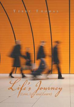 Hardcover Life's Journey: Love, Live and Learn Book