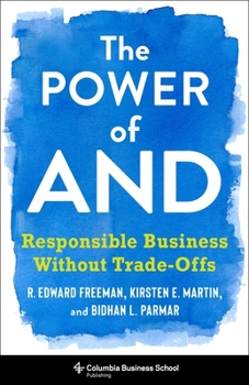 Hardcover The Power of and: Responsible Business Without Trade-Offs Book
