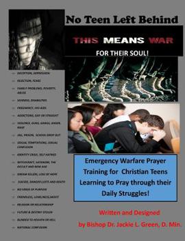 No Teen Left Behind: This Means War for Their Soul!