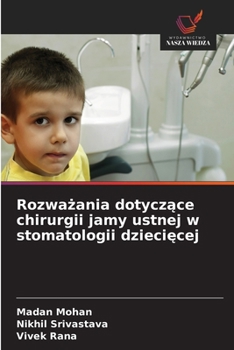 Paperback Rozwa&#380;ania dotycz&#261;ce chirurgii jamy ustnej w stomatologii dzieci&#281;cej [Polish] Book