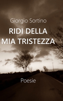 Hardcover Ridi della mia tristezza [Italian] Book