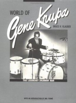 Paperback World of Gene Krupa: That Legendary Drummin' Man Book