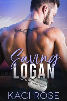 Paperback Saving Logan: A scarred Hero, Military Romance (Oakside Military Heroes) Book