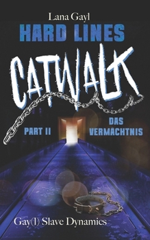 Paperback HARD LINES - Catwalk 02 - Das Vermächtnis: Gay(l) Slave Dynamics [German] Book