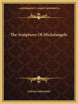 Paperback The Sculptures Of Michelangelo Book