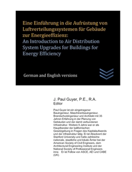 Eine Einf?hrung in Die Aufr?stung Von Luftverteilungssystemen F?r Geb?ude Zur Energieeffizienz: an Introduction to Air Distribution System Upgrades for Buildings for Energy Efficiency