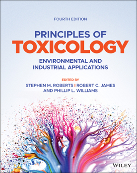 Hardcover Principles of Toxicology: Environmental and Industrial Applications Book