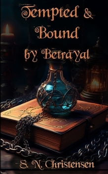 Tempted and Bound by Betrayal (The Tempted and Bound Series)