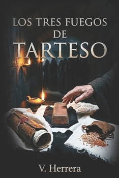 LOS TRES FUEGOS DE TARTESO (Spanish Edition)