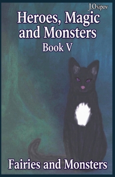 Heroes, Magic and Monster Book V Fairies and Monsters (Heroes, Magic and Monsters.)