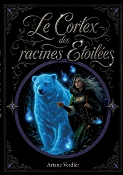 Paperback Le cortex des racines étoilées (French Edition) [French] Book