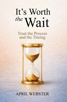 Hardcover It's Worth The Wait Book