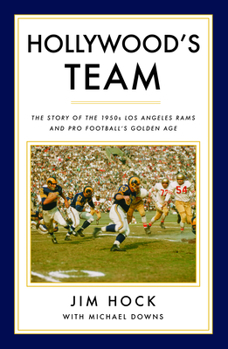 Paperback Hollywood's Team: The Story of the 1950s Los Angeles Rams and Pro Football's Golden Age Book