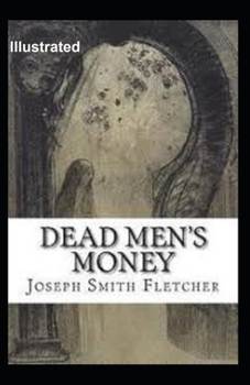 Dead Men's Money Illustrated