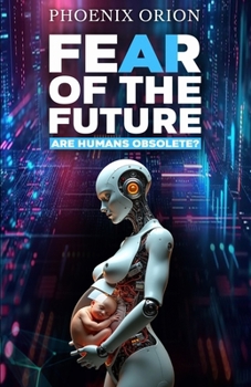 Fear of the Future: Are Humans Obsolete?