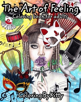 Paperback ColoingByKitty: The Art of Feeling: Coloring book for adults Book
