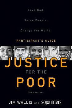 Paperback Justice for the Poor: Love God. Serve People. Change the World. Book