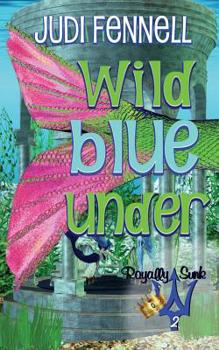 Wild Blue Under - Book #2 of the Tritone Trilogy