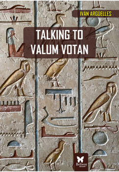 Talking to Valum Votan: Elegies for Joe and Others