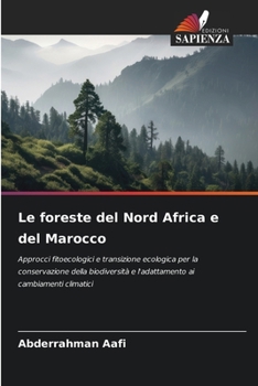 Le foreste del Nord Africa e del Marocco (Italian Edition)
