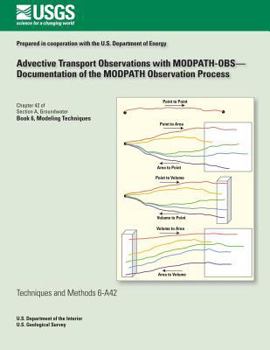 Paperback Advective Transport Observations with MODPATH-OBS-Documentation of the MODPATH Observation Process Book