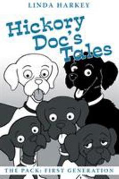 Paperback Hickory Doc's Tales: The Pack: First Generation Book