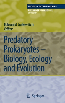 Hardcover Predatory Prokaryotes: Biology, Ecology and Evolution Book
