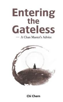 Paperback Entering the Gateless: A Chan Master's Advice Book