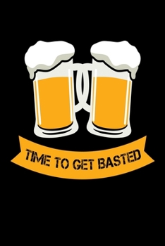 Paperback Time to Get Basted: Journal / Notebook / Diary Gift - 6"x9" - 120 pages - White Lined Paper - Matte Cover Book