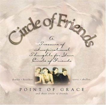Hardcover Circle of Friends: A Treasure of Inspirational Thoughts for Your Circle of Friends [With Circle of Friends CD Single] Book