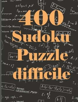 400 Sudoku Puzzle hard: Sudoku 400 Puzzles with Solutions
