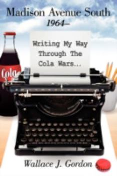 Paperback Madison Avenue South, 1964-: Writing My Way Through The Cola Wars... Book