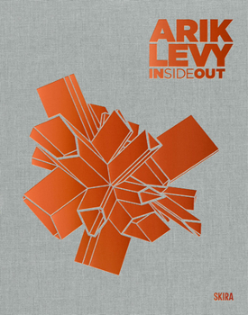 Hardcover Arik Levy: Inside Out Book