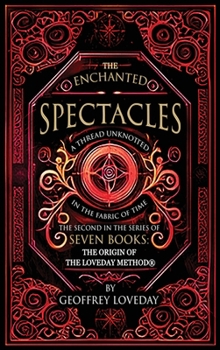 Hardcover The Enchanted Spectacles: The Origin of The Loveday Method Book
