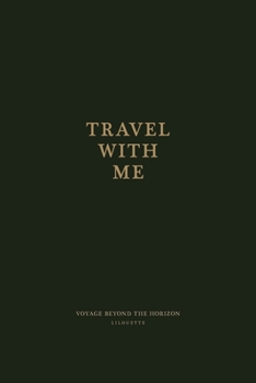 Travel with me, voyage beyond the horizon