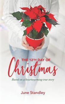 Paperback The 12th Day of Christmas: Based on a heartwarming true story Book