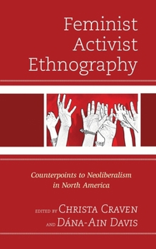 Paperback Feminist Activist Ethnography: Counterpoints to Neoliberalism in North America Book