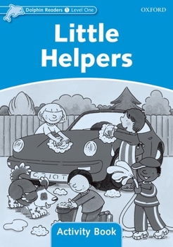 Paperback Dolphin Readers: Level 1: 275-Word Vocabularylittle Helpers Activity Book