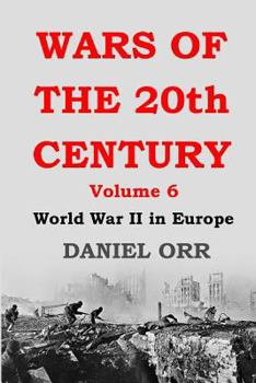 Paperback Wars of the 20th Century: Volume 6: World War II in Europe Book