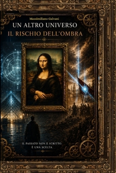Paperback Un Altro Universo: Il rischio dell' ombra [Italian] Book
