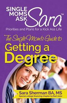 Paperback The Single's Mom Guide to Getting a Degree Book