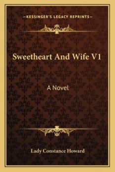 Sweetheart And Wife V1: A Novel
