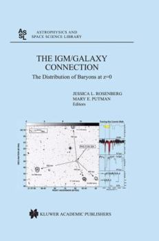 Paperback The Igm/Galaxy Connection: The Distribution of Baryons at Z=0 Book