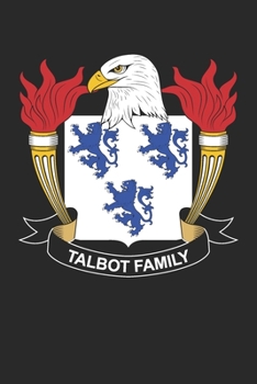 Paperback Talbot: Talbot Coat of Arms and Family Crest Notebook Journal (6 x 9 - 100 pages) Book