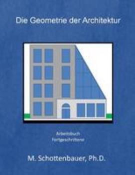 Paperback Die Geometrie der Architekture: Arbeitsbuch [German] Book