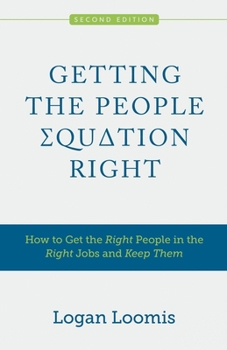 Paperback Getting the People Equation Right: How to Get the Right People in the Right Jobs and Keep Them Book