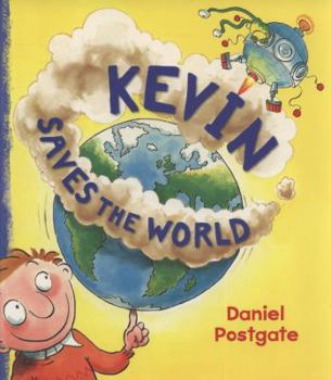 Paperback Kevin Saves the World. Daniel Postgate Book