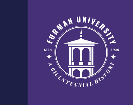 Hardcover Furman University, 1826-2026: A Bicentennial History Book