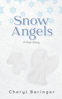 Paperback Snow Angels: A true story. Book